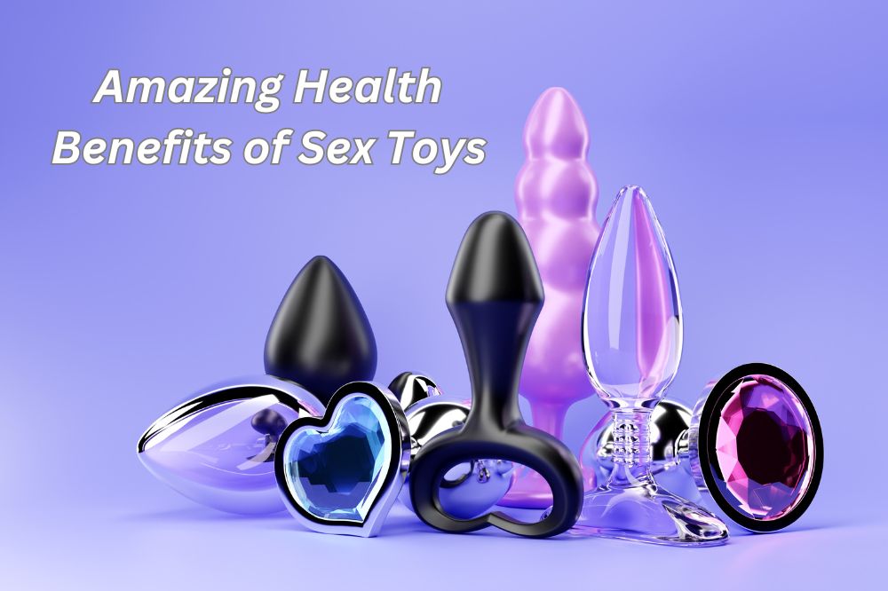 Health Benefits of Sex Toys